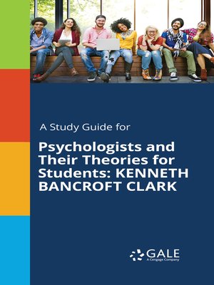 cover image of A Study Guide for Psychologists and Their Theories for Students: Kenneth Bancroft Clark